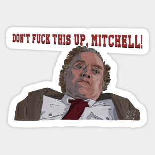 Three O'Clock High: Don't F This Up, Mitchell Sticker